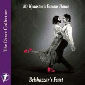 Belshazzar’s Feast - Mr. Kynaston’s Famous Dance