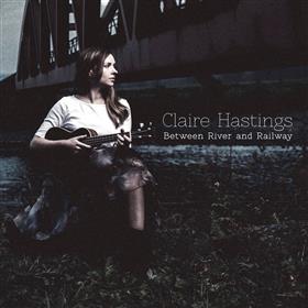 Claire Hastings - Between River & Railway