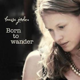 Louise Jordan - Born To Wander EP