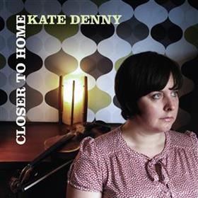 Kate Denny - Closer To Home