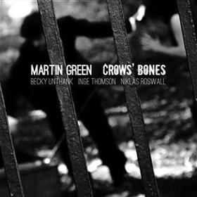 Martin Green - Crows’ Bones