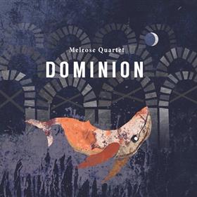 The Melrose Quartet - Dominion