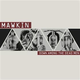 Mawkin - Down Among The Dead Men