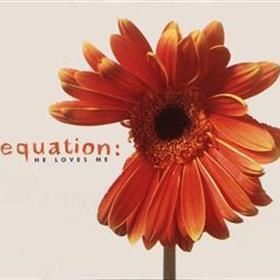 Equation - He Loves Me