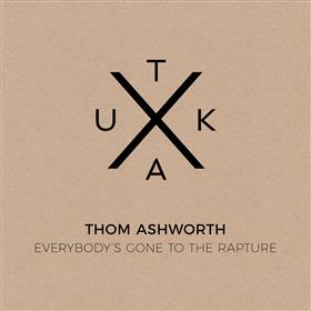 Thom Ashworth - Everybody’s Gone To The Rapture