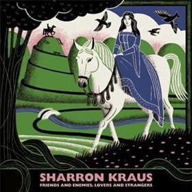 Sharron Kraus - Friends & Enemies; Lovers & Strangers