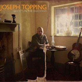 Joseph Topping - Ghosts In The Shadows