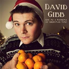 David Gibb - Give Me A Satsuma (at Xmas Time)