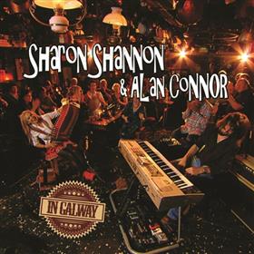 Sharon Shannon & Alan Connor - In Galway