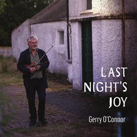 Gerry O’Connor - Last Night’s Joy