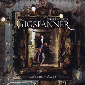 Peter Knight’s Gigspanner - Layers of Ages