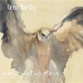 Gren Bartley - Magnificent Creatures