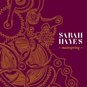 Sarah Hayes - Mainspring