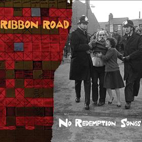Ribbon Road - No Redemption Songs