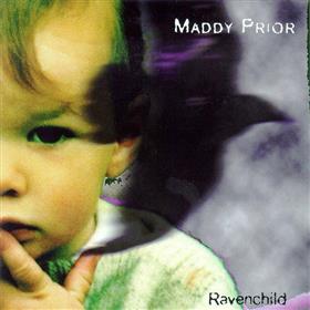 Maddy Prior - Ravenchild