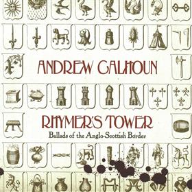 Andrew Calhoun - Rhymer’s Tower: Ballads of the Anglo-Scottish Border