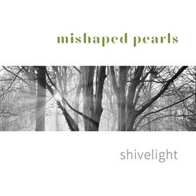Mishaped Pearls - Shivelight