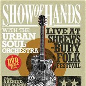 Show of Hands - With the Urban Soul Orchestra & Live at Shrewsbury Folk Festival