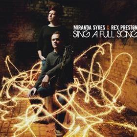 Miranda Sykes & Rex Preston - Sing A Full Song