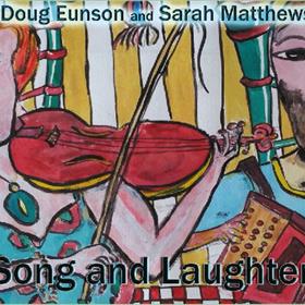 Doug Eunson & Sarah Matthews - Song & Laughter