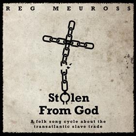 Reg Meuross - Stolen from God
