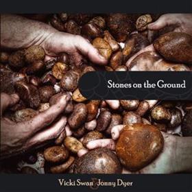 Vicki Swan & Jonny Dyer - Stones On The Ground