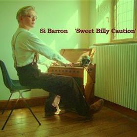 Si Barron - Sweet Billy Caution