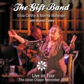 Eliza Carthy & Norma Waterson - The Gift Band - Live On Tour