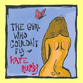 Kate Rusby - The Girl Who Couldn’t Fly
