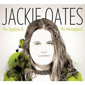 Jackie Oates - The Spyglass & The Herringbone