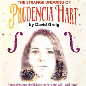 Eastern Angles Theatre Company - The Strange Undoing of Prudencia Hart