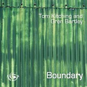 Tom Kitching & Gren Bartley - Boundary