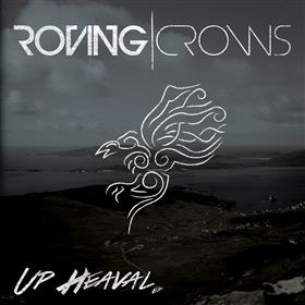 The Roving Crows - Up Heaval
