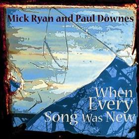 Mike Ryan & Paul Downes - When  Every Song Was New