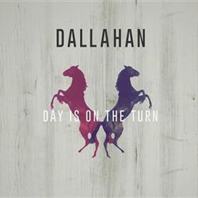 Dallahan - When the Day is on the Turn