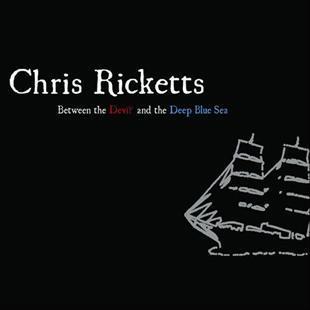 Between the Devil & the Deep Blue Sea - Chris Ricketts