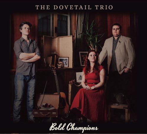 Bold Champions - The Dovetail Trio