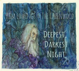Deepest, Darkest Night - Kim Lowings & The Greenwood