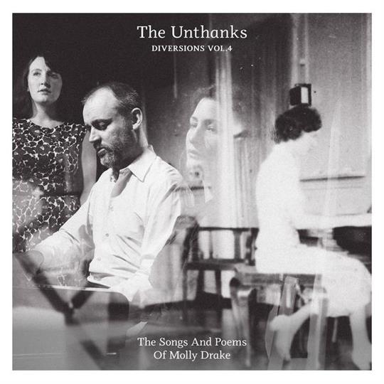 Diversions Vol. 4 - The Songs & Poems of Molly Drake - The Unthanks