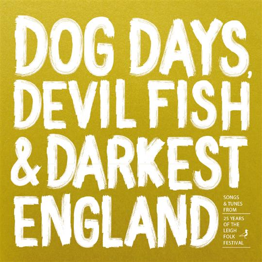 Dog Days, Devil Fish & Darkest England - Various Artists