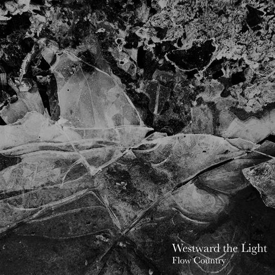 Flow Country - Westward the Light