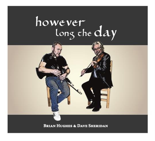 However Long the Day - Brian Hughes & Dave Sheridan