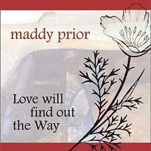 Love Will Find Out The Way - Maddy Prior