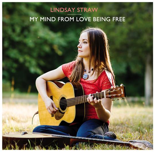 My Mind From Love Being Free - Lindsay Straw