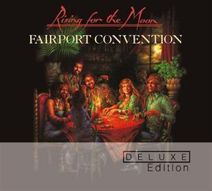 Rising For The Moon (Deluxe Edition) - Fairport Convention