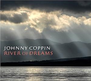 River of Dreams - Johnny Coppin