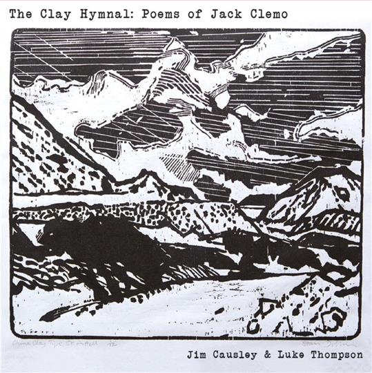 The Clay Hymnal - Poems of Jack Clemo - Jim Causley & Luke Thompson
