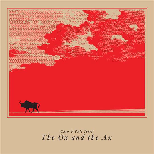 The Ox and the Ax - Cath & Phil Tyler