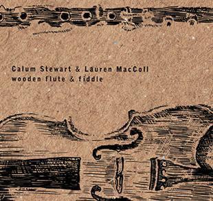 Wooden Flute & Fiddle - Calum Stewart & Lauren Maccoll